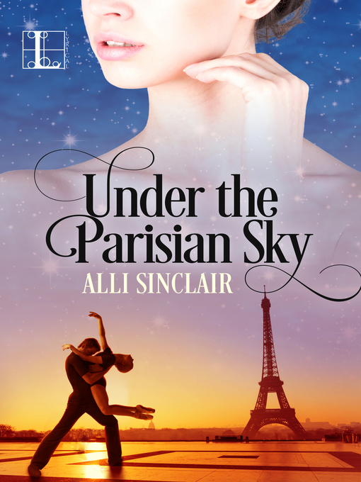 Title details for Under the Parisian Sky by Alli Sinclair - Available